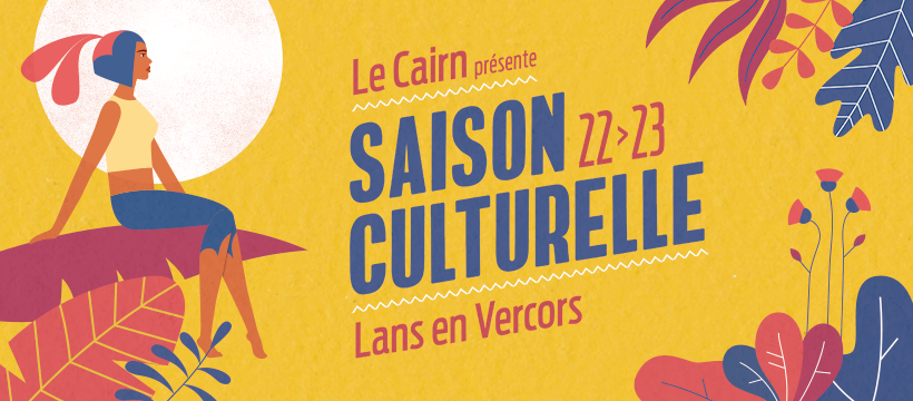 Exposition Nouvelle saison culturelle du Cairn 